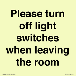 Please turn off light switches when leaving the room